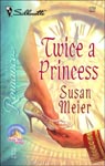 Twice a Princess -- Susan Meier